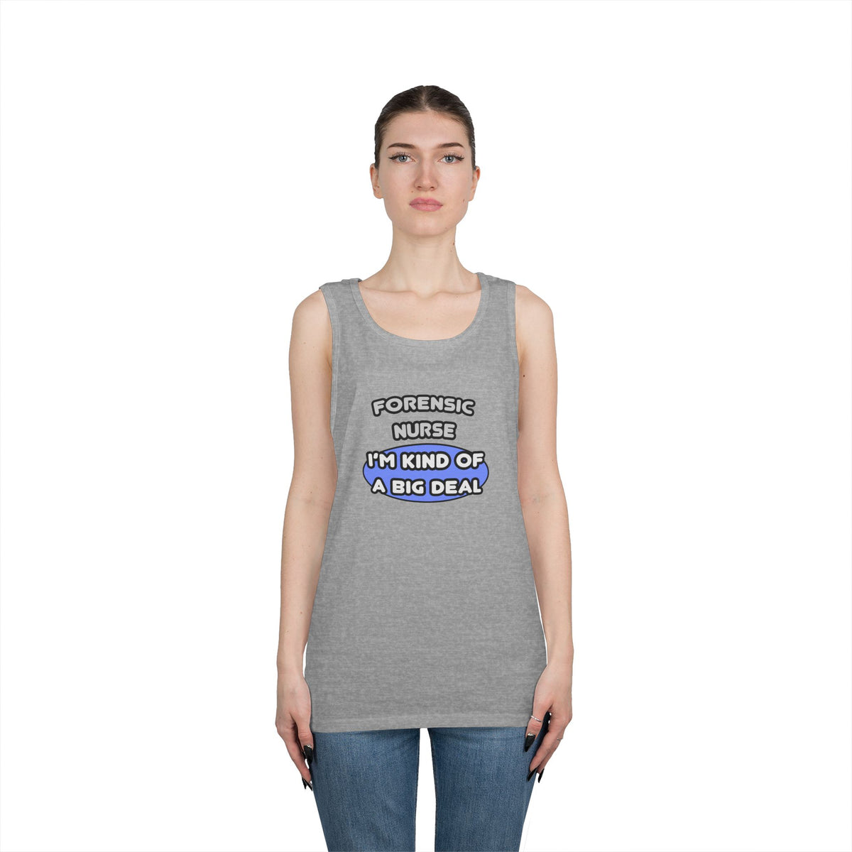Forensic Nurse ... I'm Kind of a Big Deal - Unisex Heavy Cotton Tank Top