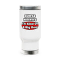 Nurse Midwife .. Big Deal - Stainless Steel Travel Mug with Handle, 14oz