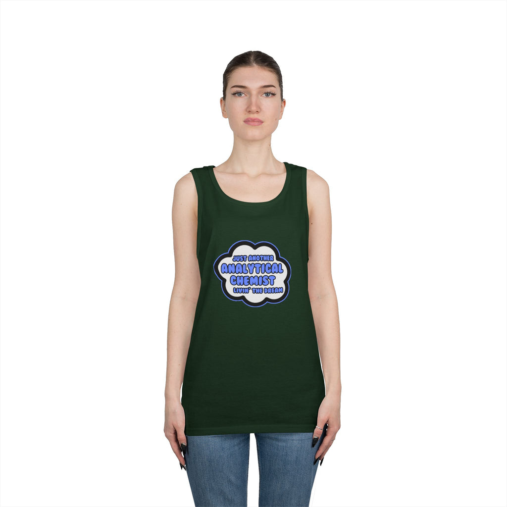 Analytical Chemist .. Livin' The Dream - Unisex Heavy Cotton Tank Top