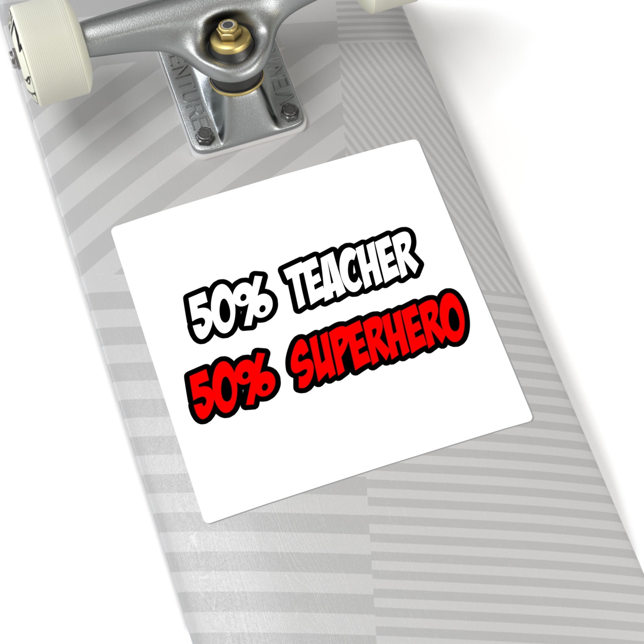 Half Teacher...Half Superhero - Square Stickers