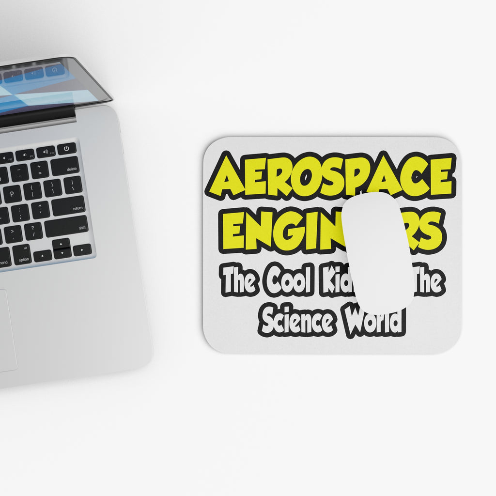 Aerospace Engineers...Cool Kids of Sci World - Mouse Pad (Rectangle)
