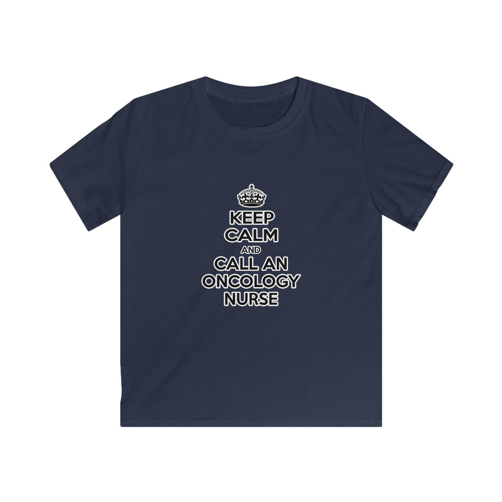 Keep Calm and Call an Oncology Nurse - Kids Softstyle Tee