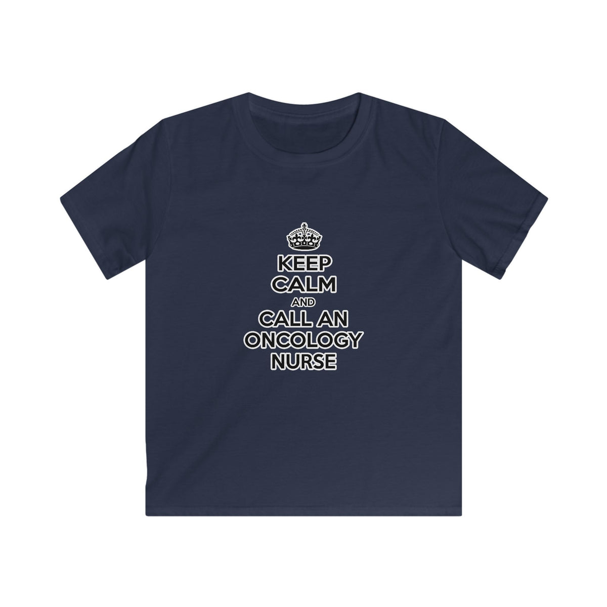 Keep Calm and Call an Oncology Nurse - Kids Softstyle Tee