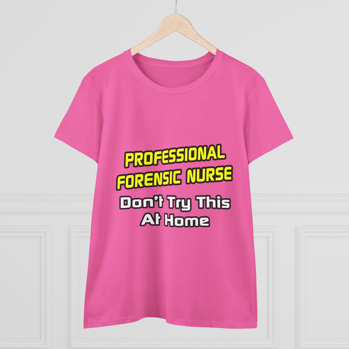 Professional Forensic Nurse .. Joke - Women's Midweight Cotton Tee