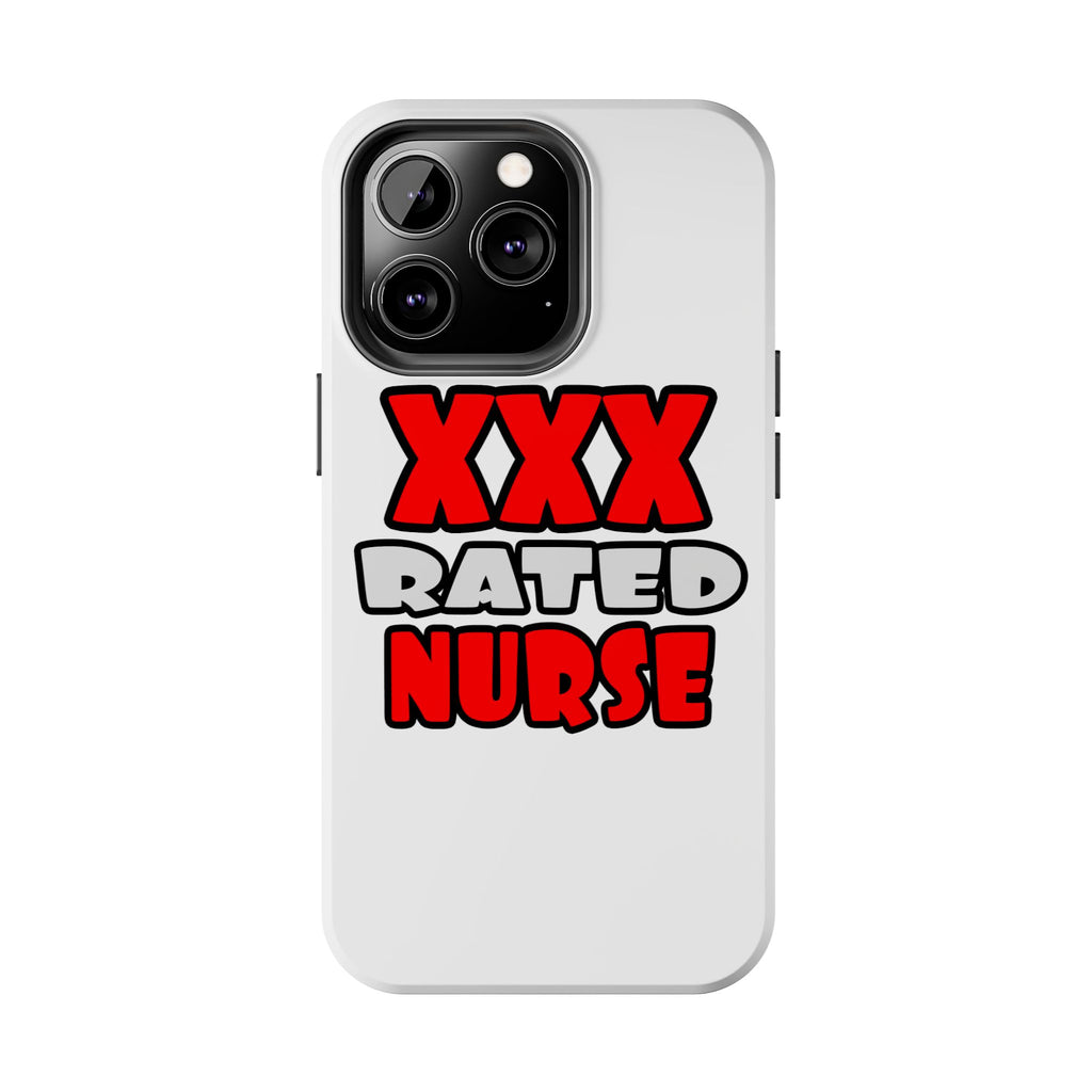 XXX Rated Nurse - Tough Phone Cases
