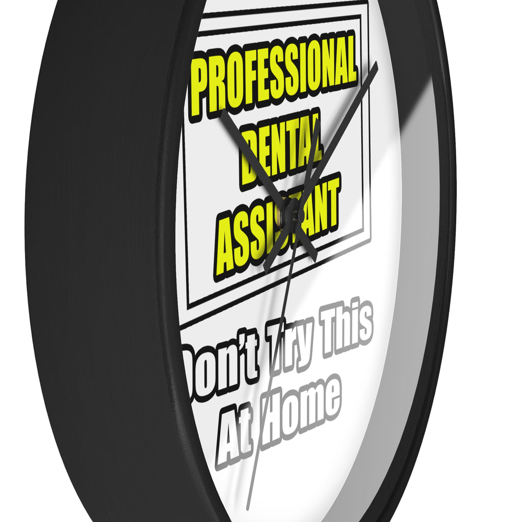Professional Dental Assistant .. Joke - Wall Clock