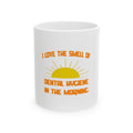 Smell of Dental Hygiene in the Morning - Ceramic Mug, (11oz, 15oz)