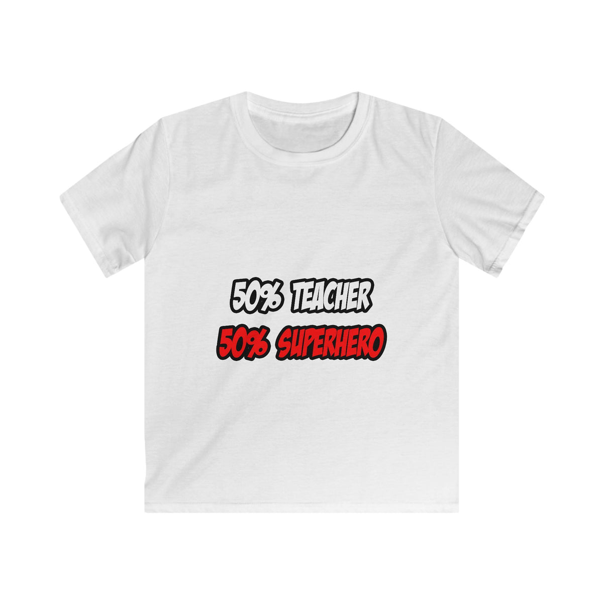 Half Teacher...Half Superhero - Kids Softstyle Tee