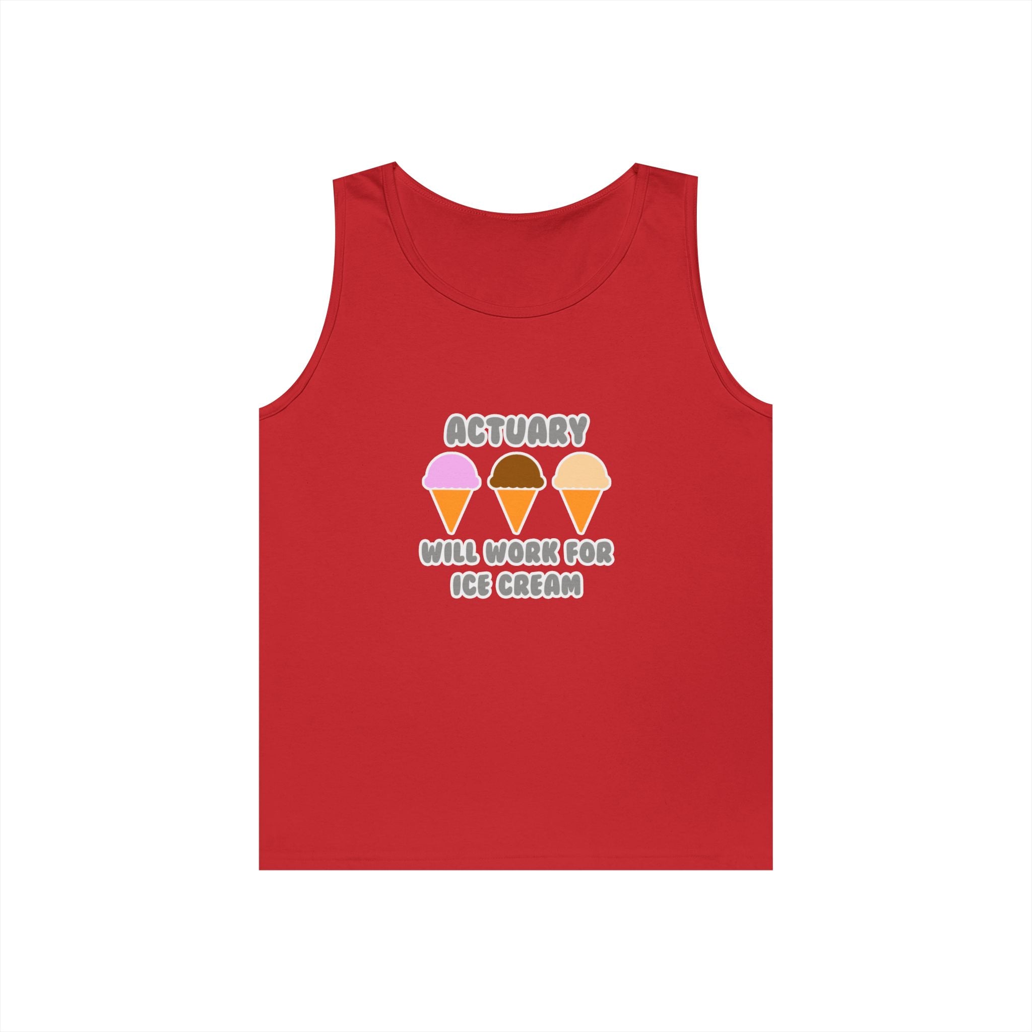 Actuary ... Will Work For Ice Cream - Unisex Heavy Cotton Tank Top