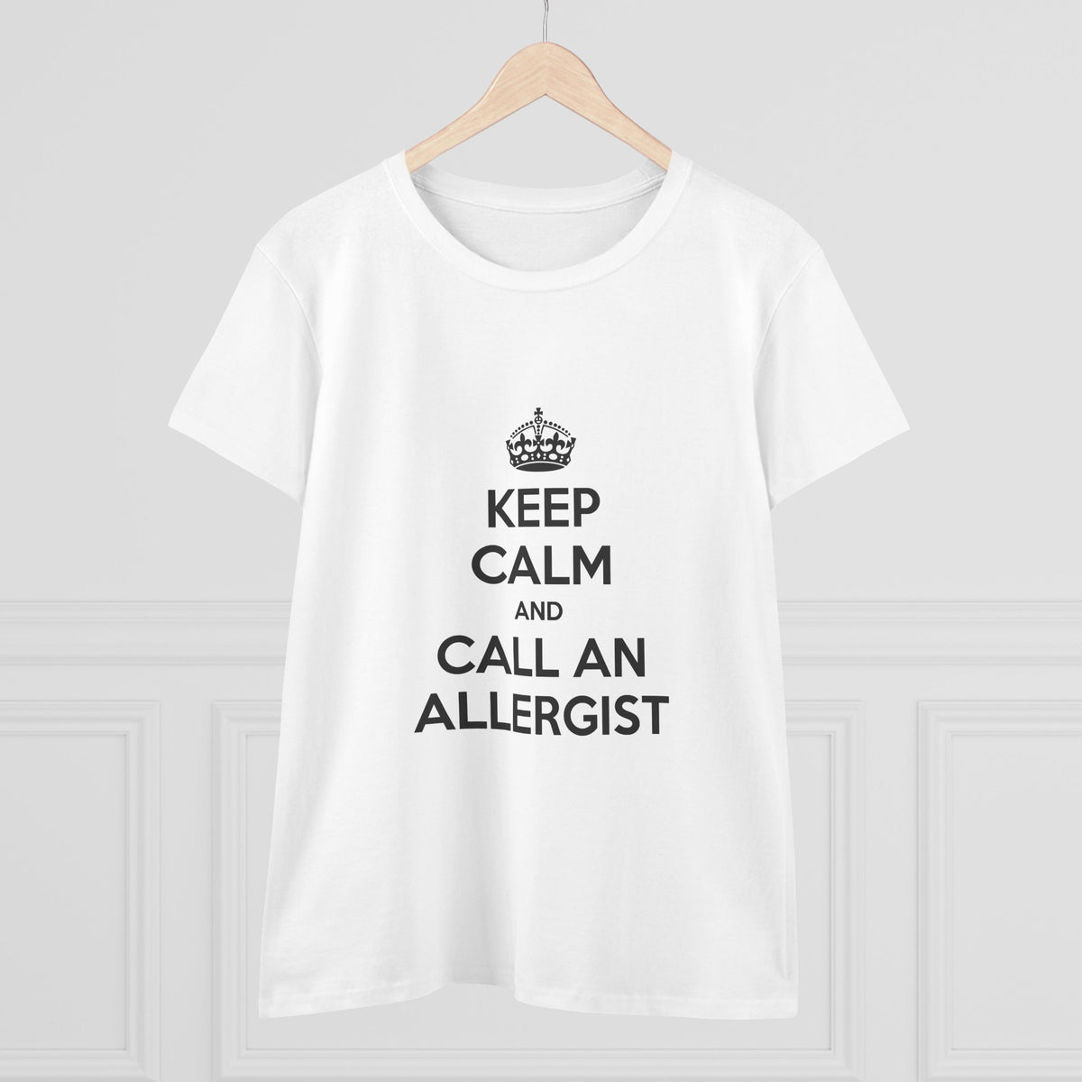 Keep Calm and Call an Allergist - Women's Midweight Cotton Tee
