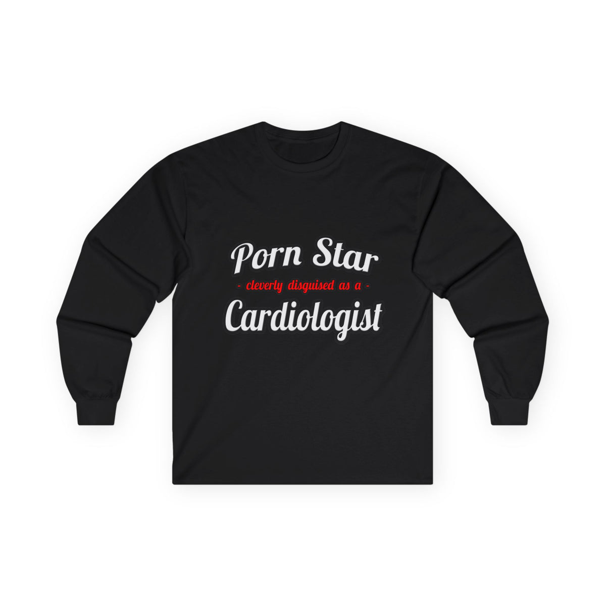 Porn Star...Cardiologist (2) - Unisex Ultra Cotton Long Sleeve Tee