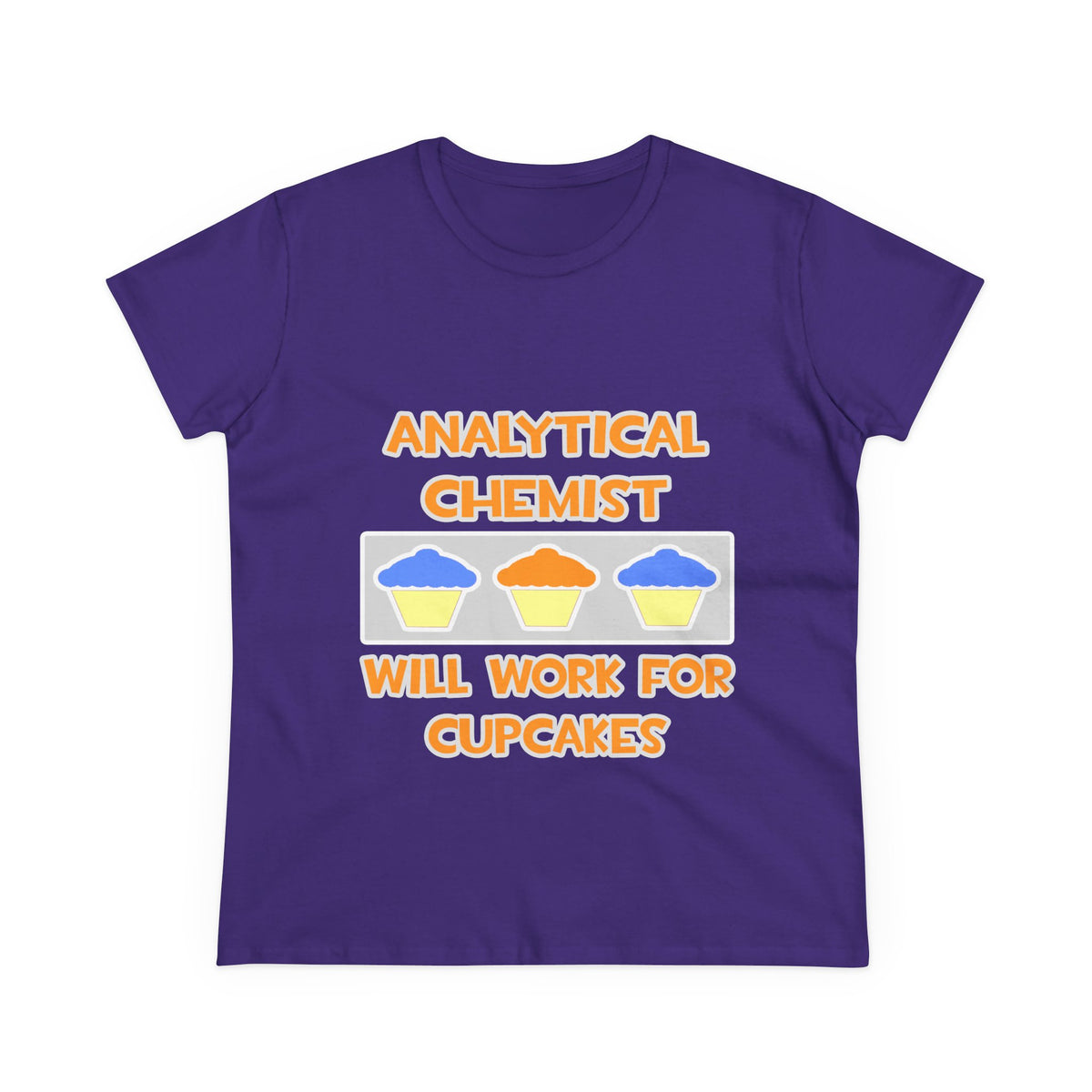 Analytical Chemist ... Will Work For Cupcakes - Women's Midweight Cotton Tee