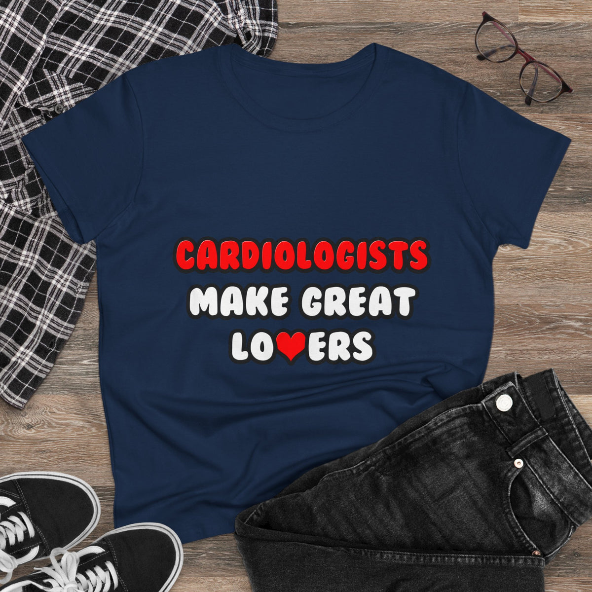 Cardiologists Make Great Lovers - Women's Midweight Cotton Tee