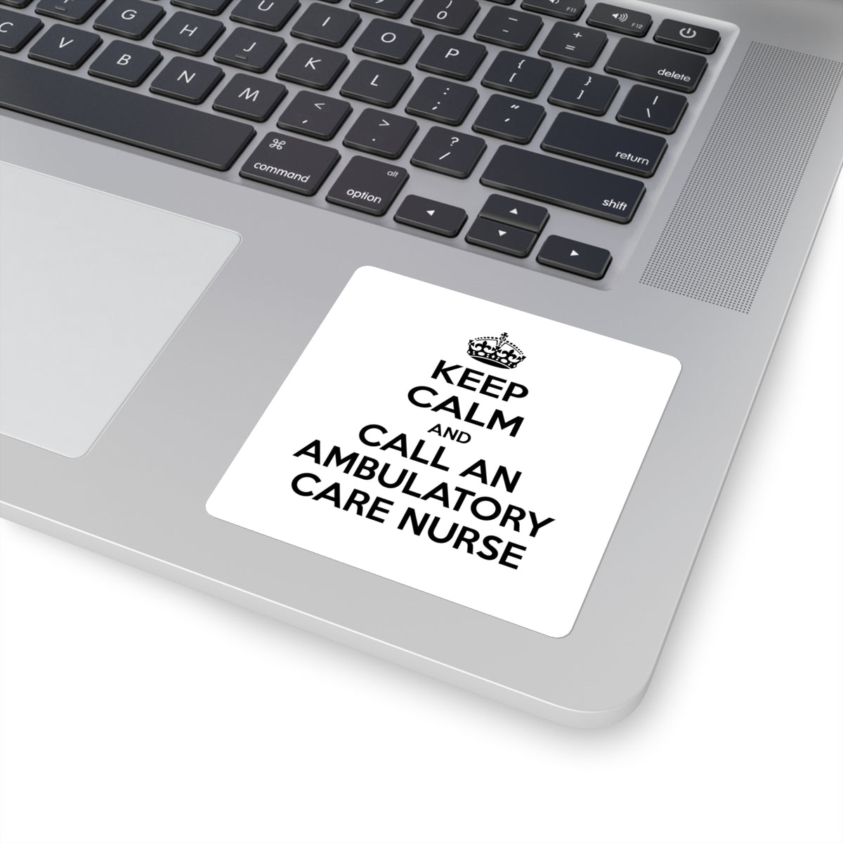 Keep Calm and Call an Ambulatory Care Nurse - Square Stickers