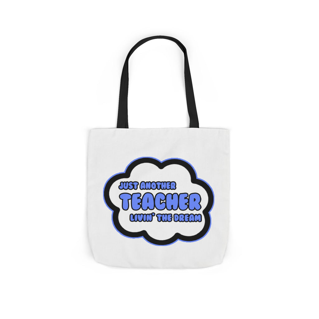 Teacher .. Livin' The Dream - Canvas Tote Bag, 5-Color Straps