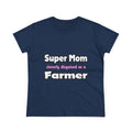 Super Mom ... Farmer - Women's Midweight Cotton Tee