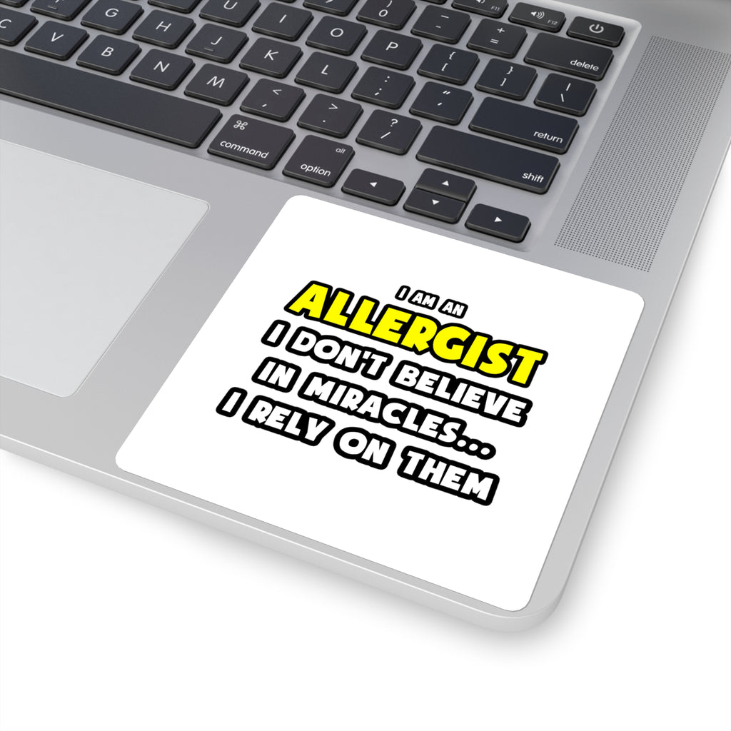 Miracles and Allergists ... Funny - Square Stickers