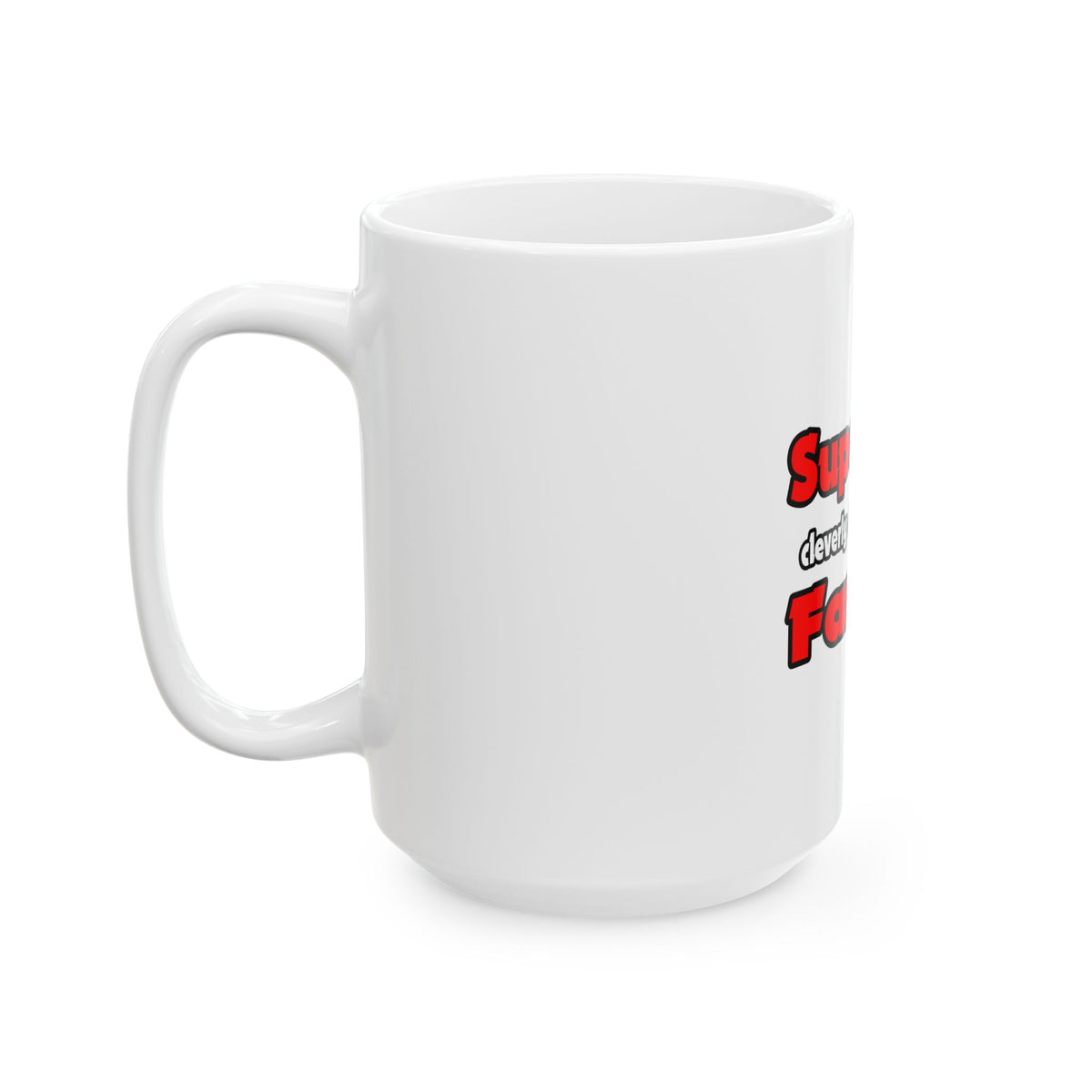 Super Dad ... Farmer - Ceramic Mug, (11oz, 15oz)