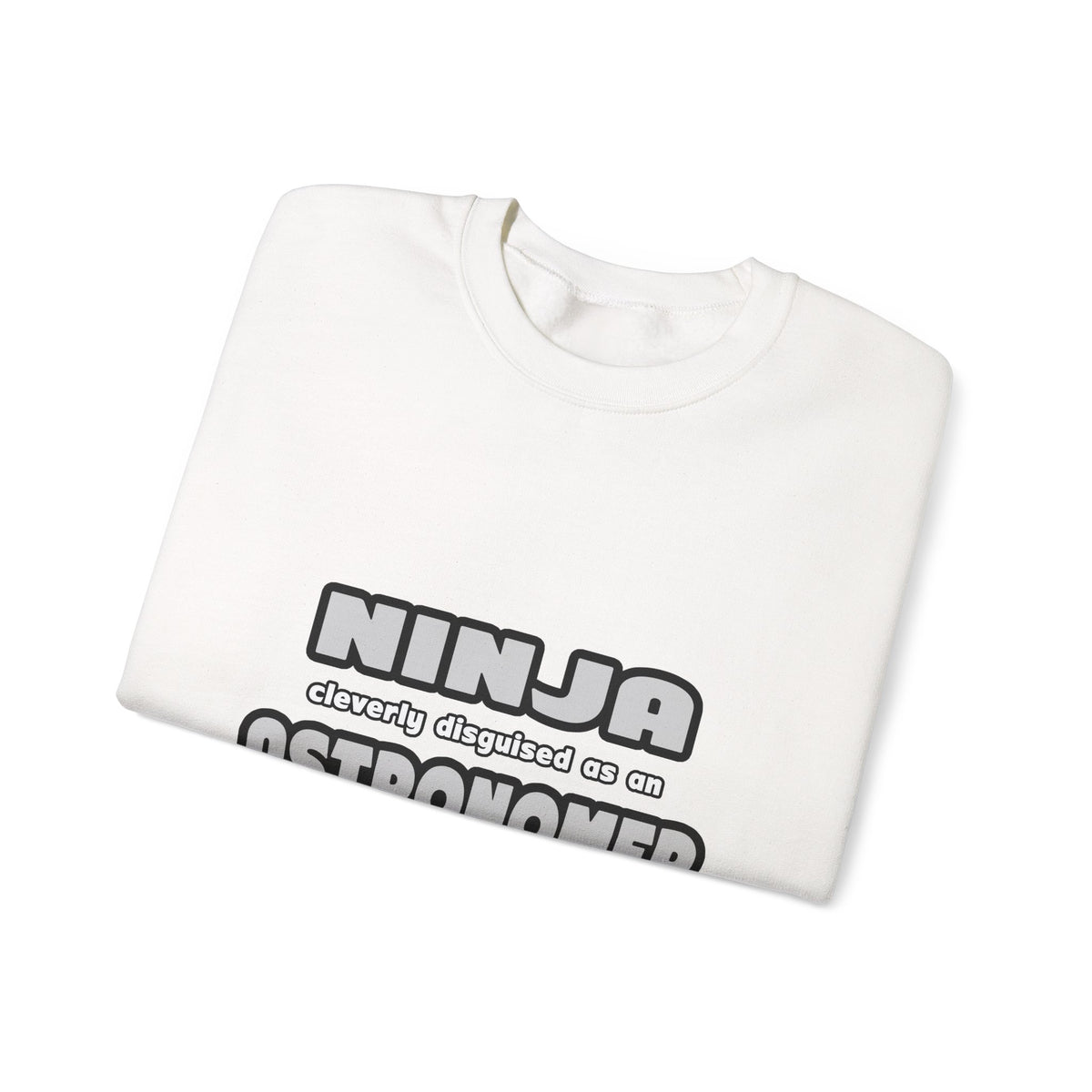 Ninja Cleverly Disguised As An Astronomer - Unisex Heavy Blend™ Crewneck Sweatshirt