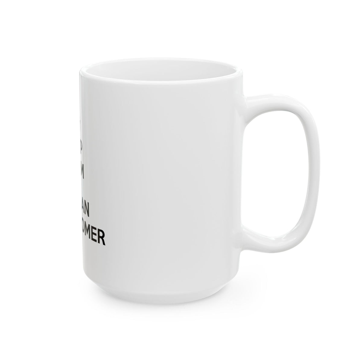 Keep Calm and Call an Astronomer - Ceramic Mug, (11oz, 15oz)