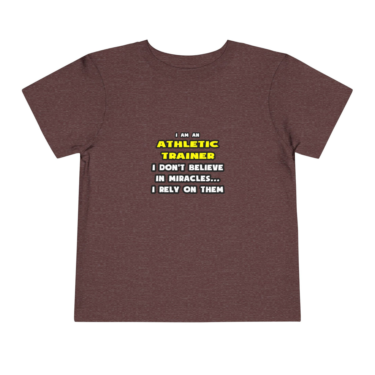 Miracles and Athletic Trainers ... Funny - Toddler Short Sleeve Tee