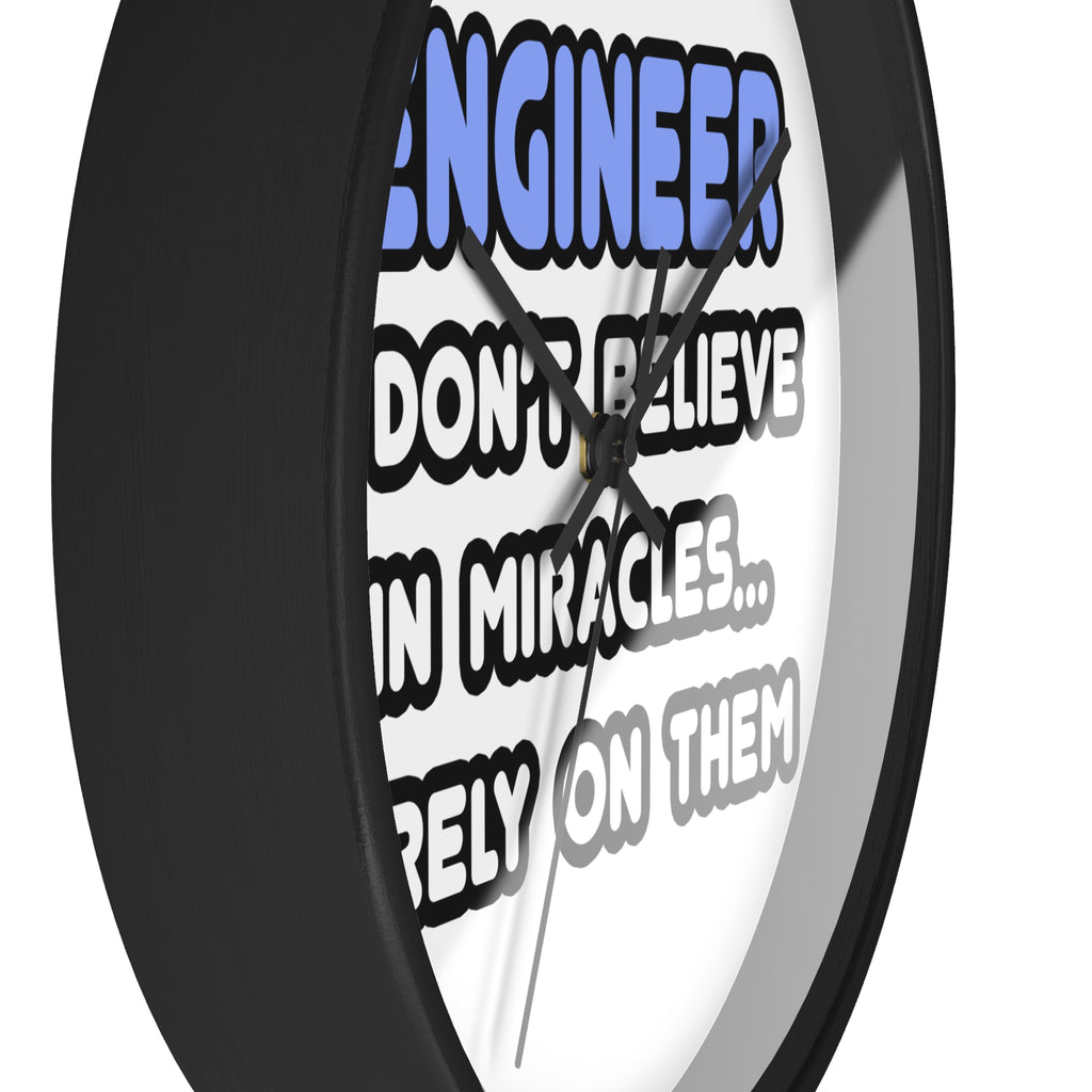 Miracles and Engineers - Wall Clock