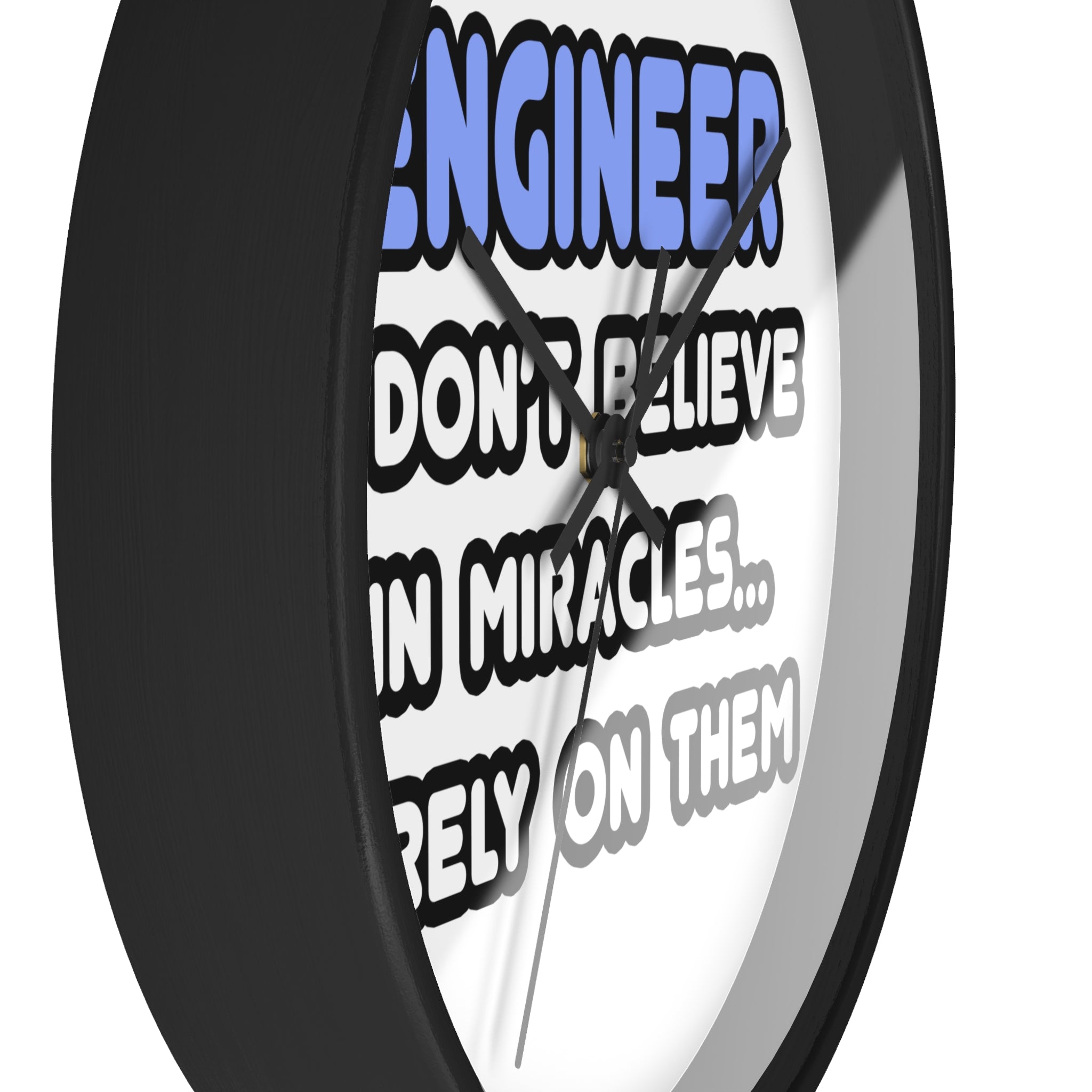 Miracles and Engineers - Wall Clock