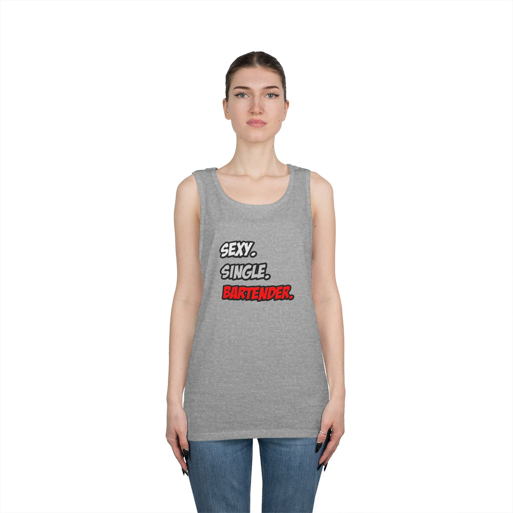 Sexy. Single. Bartender - Unisex Heavy Cotton Tank Top