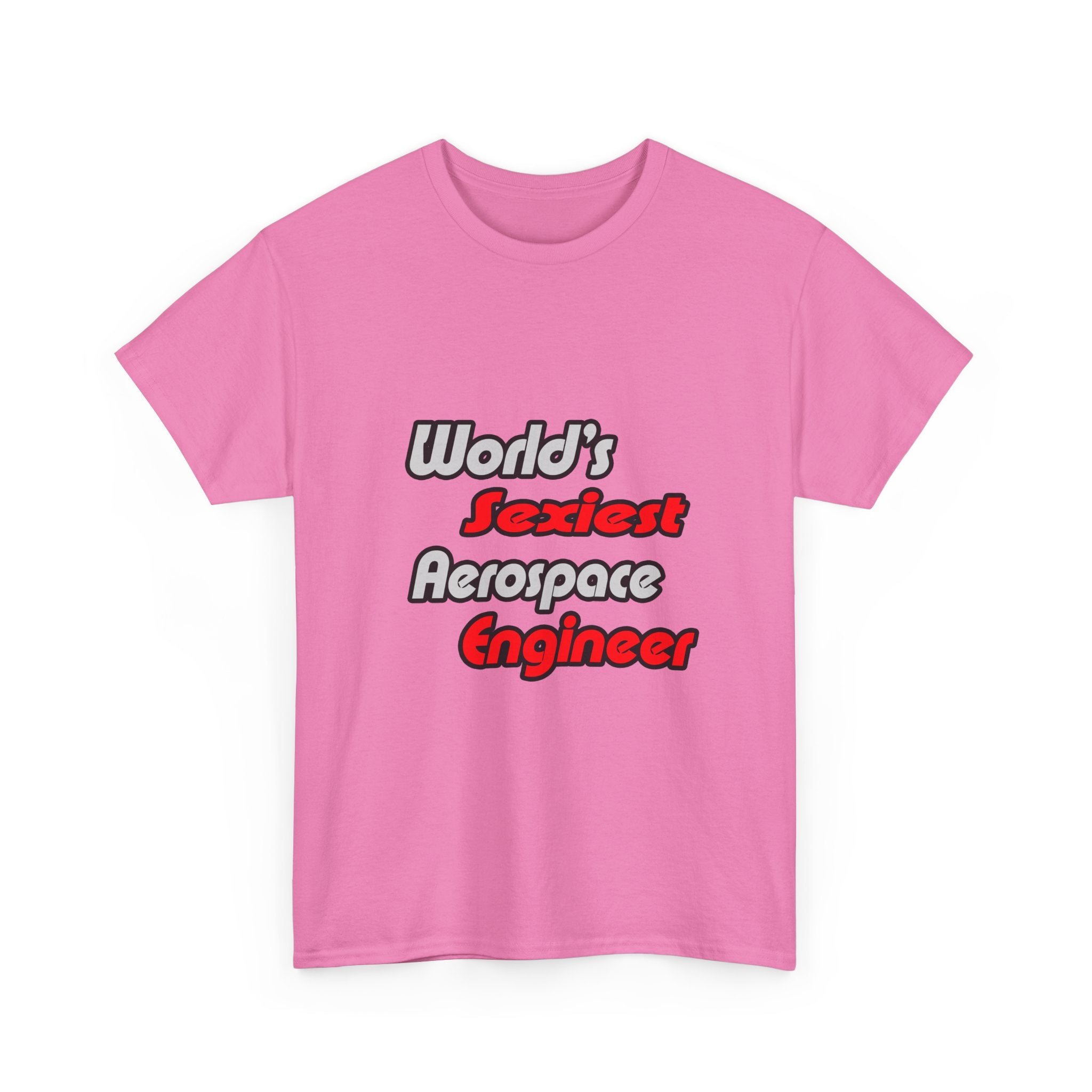 World's Sexiest Aerospace Engineer - Unisex Heavy Cotton Tee