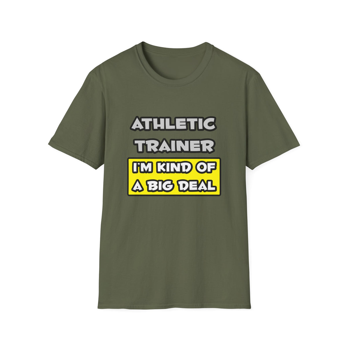 Athletic Trainer .. I'm Kind of a Big Deal - Unisex Softstyle T-Shirt