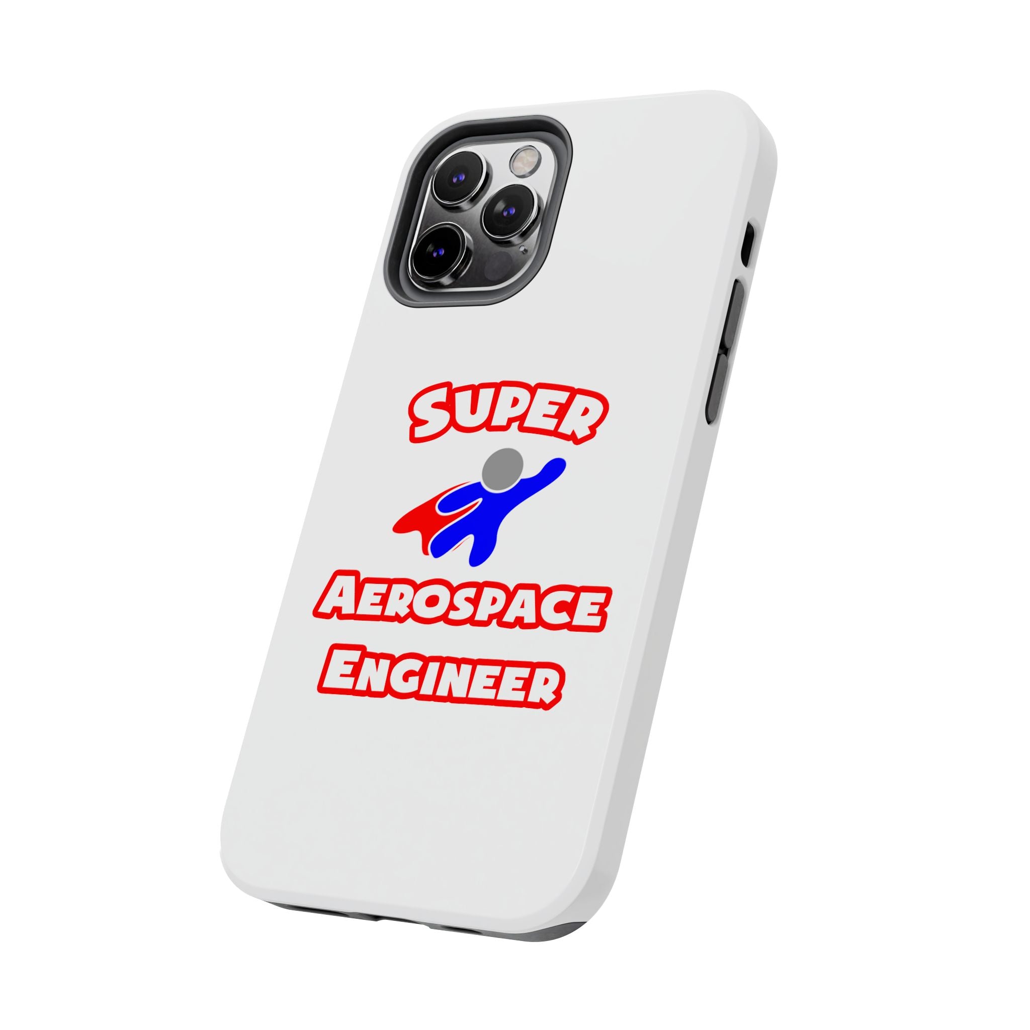Super Aerospace Engineer - Tough Phone Cases