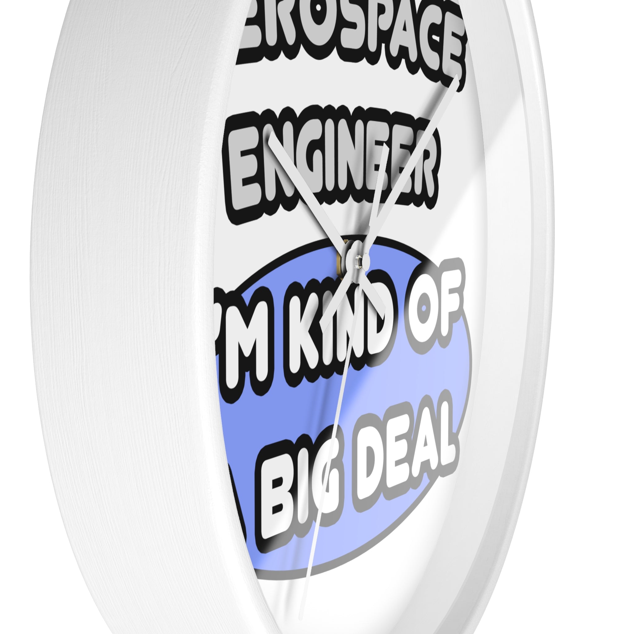 Aerospace Engineer...Kind of a Big Deal (2) - Wall Clock
