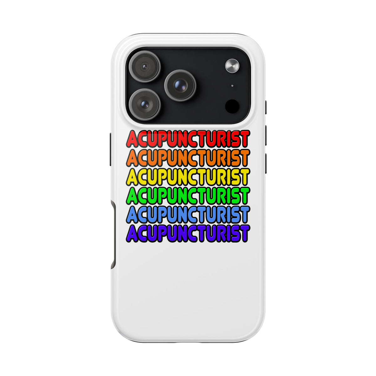 Rainbow Acupuncturist - Tough Phone Cases