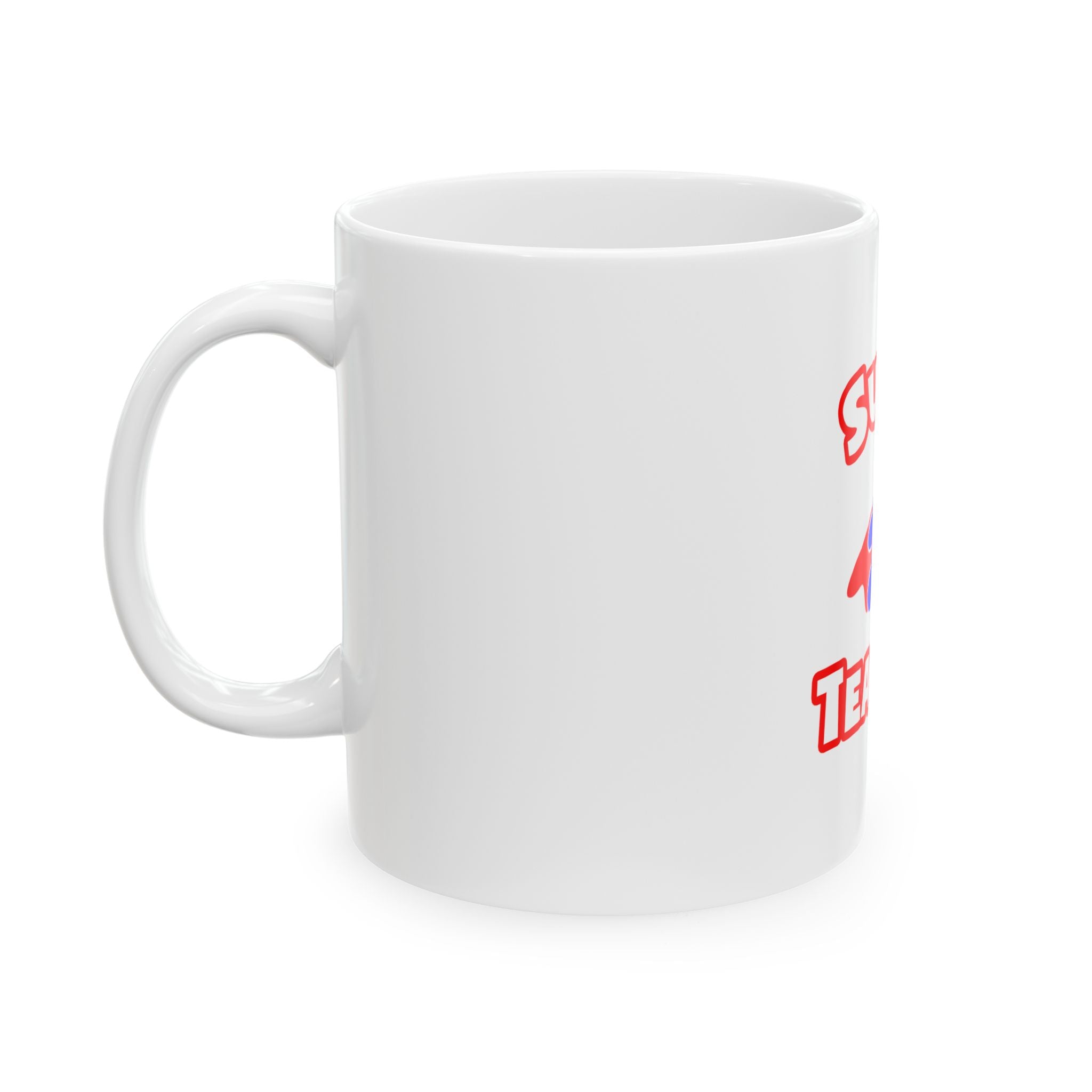 Super Teacher - Ceramic Mug, (11oz, 15oz)