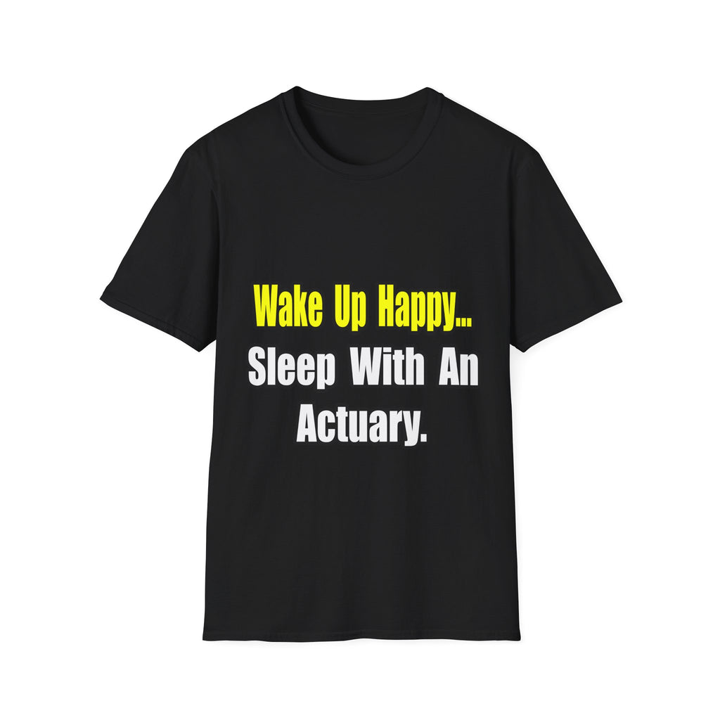 Sleep With an Actuary - Unisex Softstyle T-Shirt