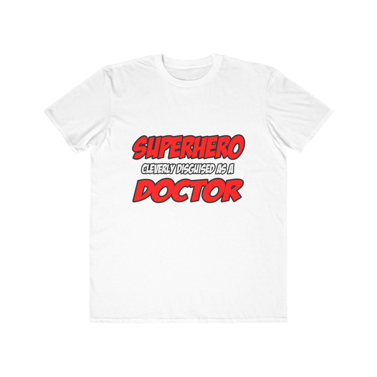 Superhero...Doctor - Men's Lightweight Fashion Tee