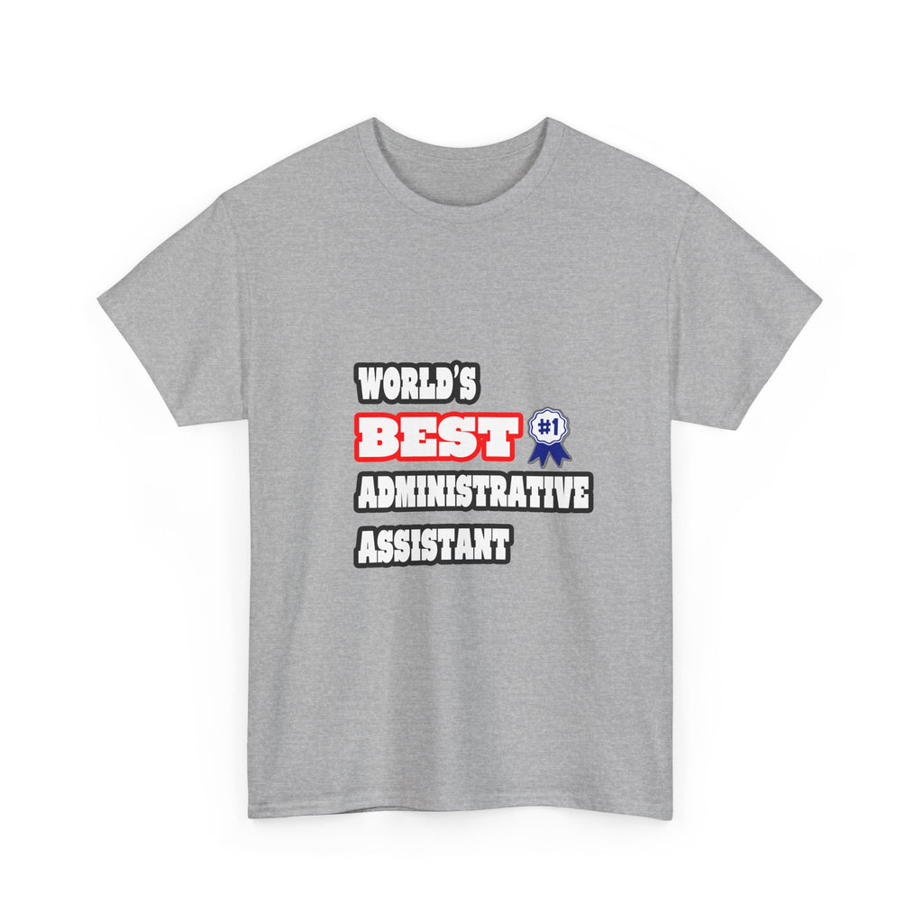 World's Best Administrative Assistant - Unisex Heavy Cotton Tee