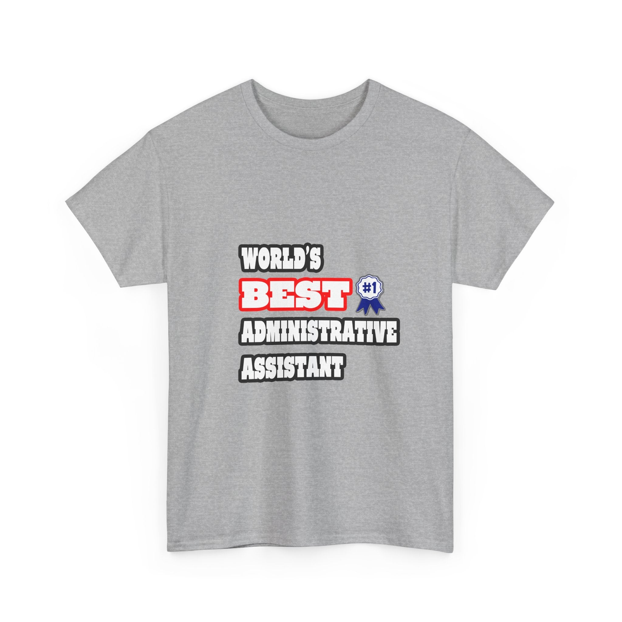 World's Best Administrative Assistant - Unisex Heavy Cotton Tee