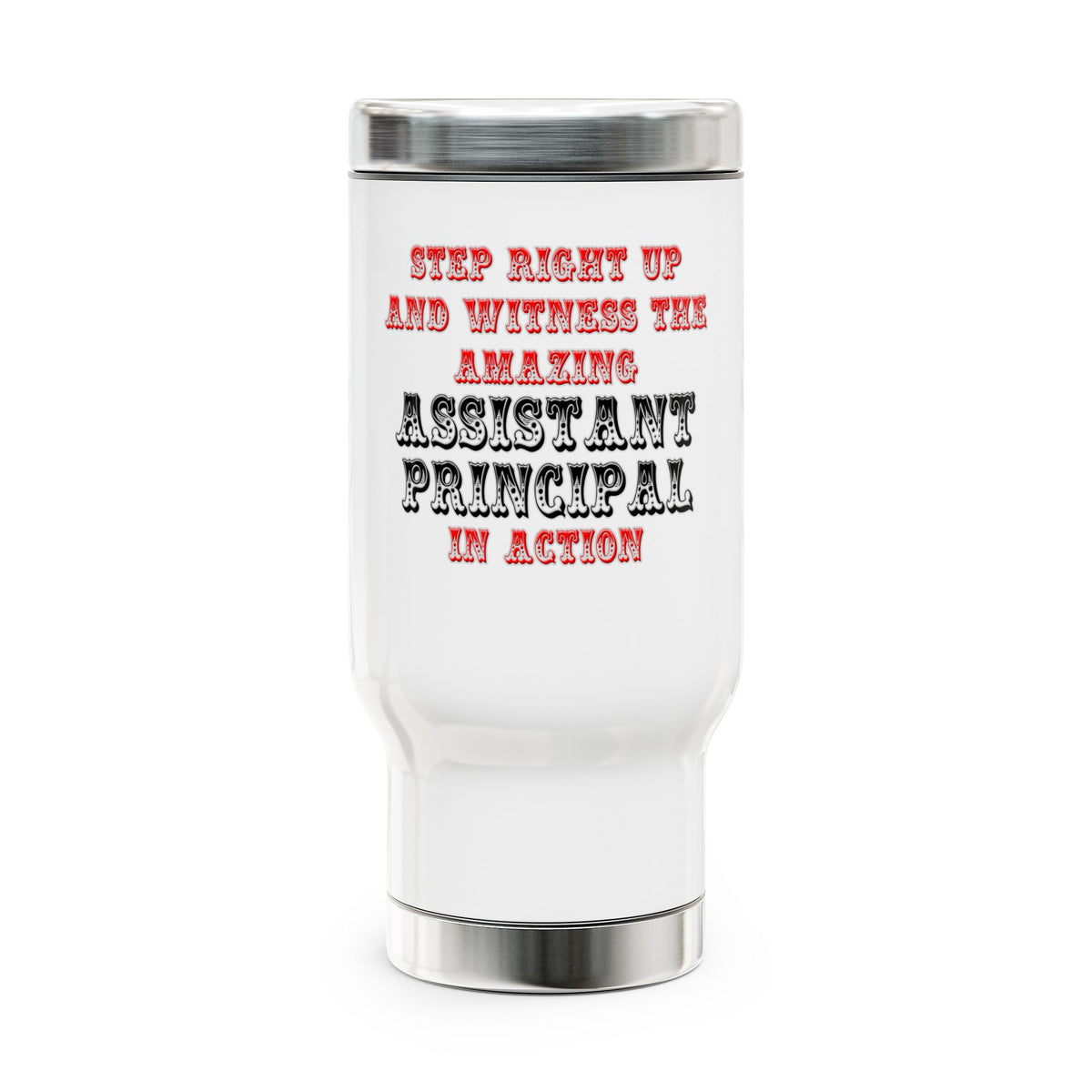 Amazing Assistant Principal In Action - Stainless Steel Travel Mug with Handle, 14oz
