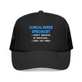 Miracles and Clinical Nurse Specialists - Foam Trucker Hat