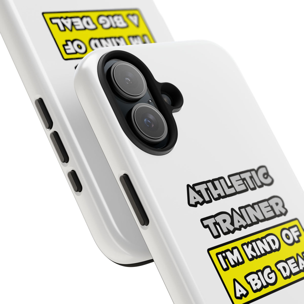 Athletic Trainer .. I'm Kind of a Big Deal - Tough Phone Cases