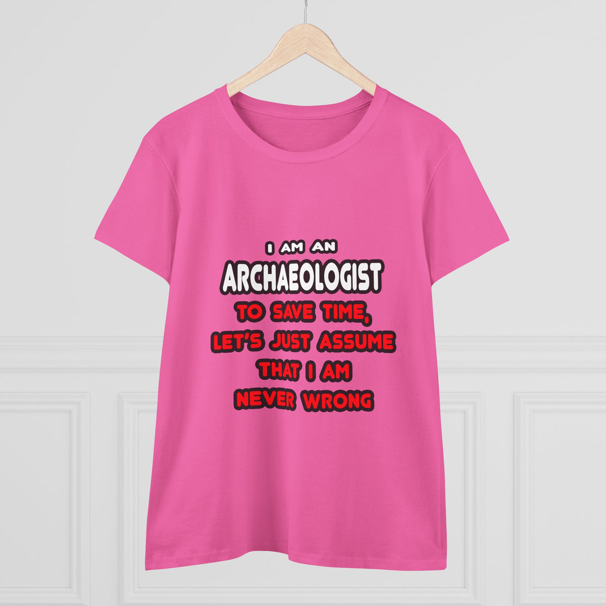 Funny Archaeologist T Shirts and Gifts - Women's Midweight Cotton Tee