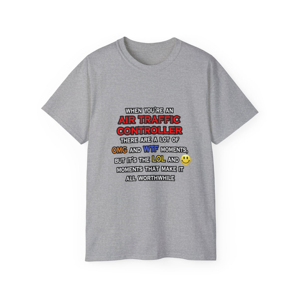 Funny Air Traffic Controller ... OMG WTF LOL - Unisex Ultra Cotton Tee