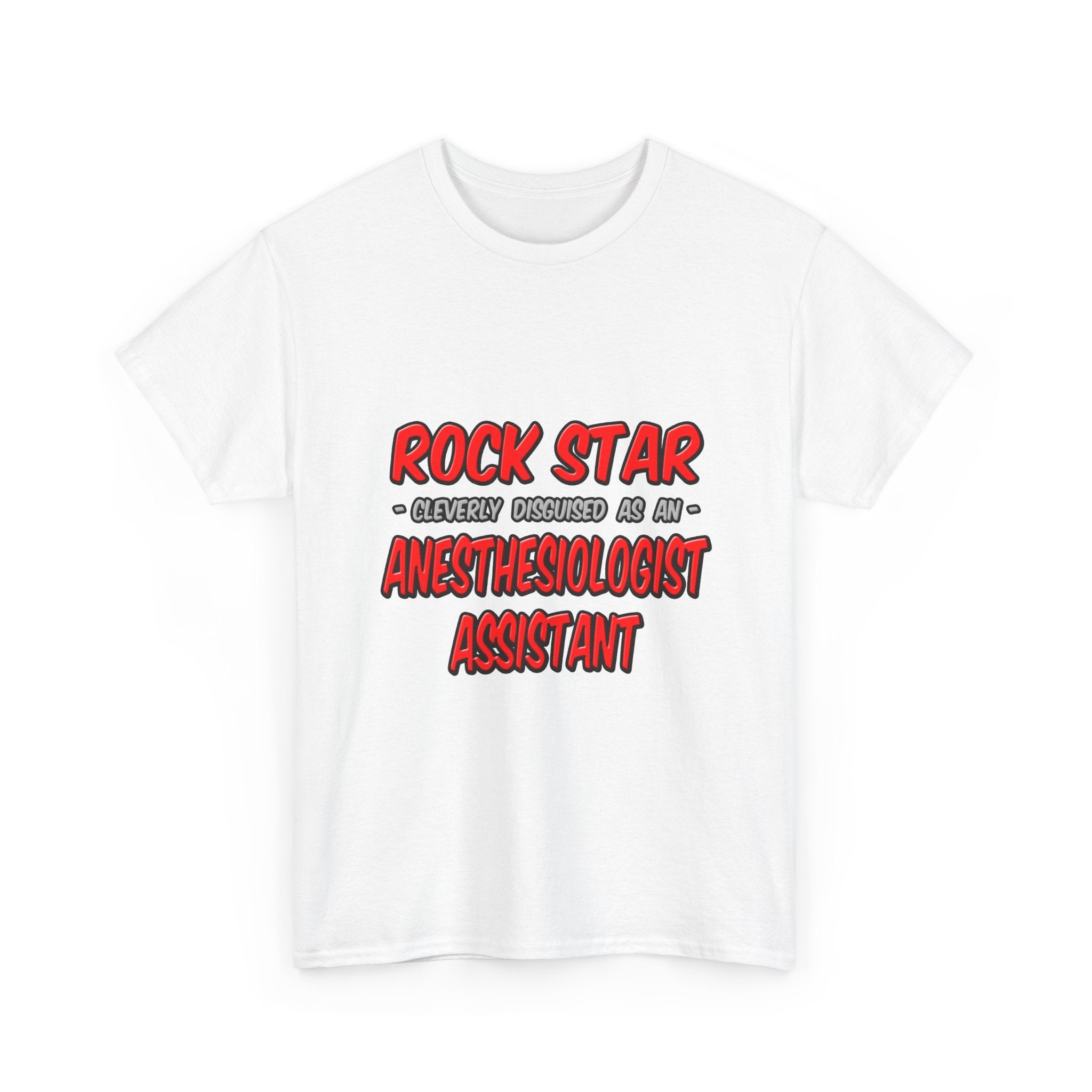 Rock Star .. Anesthesiologist Assistant - Unisex Heavy Cotton Tee
