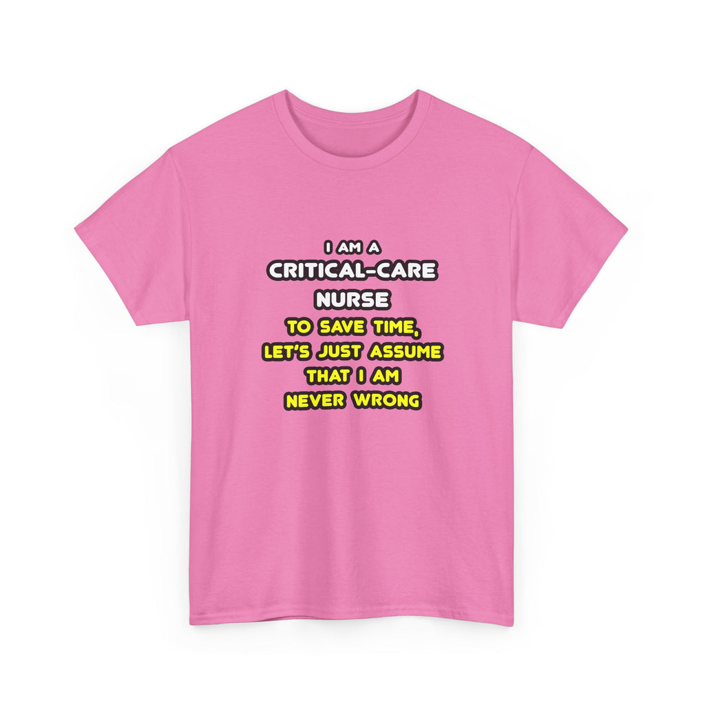 Funny Critical Care Nurse T Shirts and Gifts - Unisex Heavy Cotton Tee
