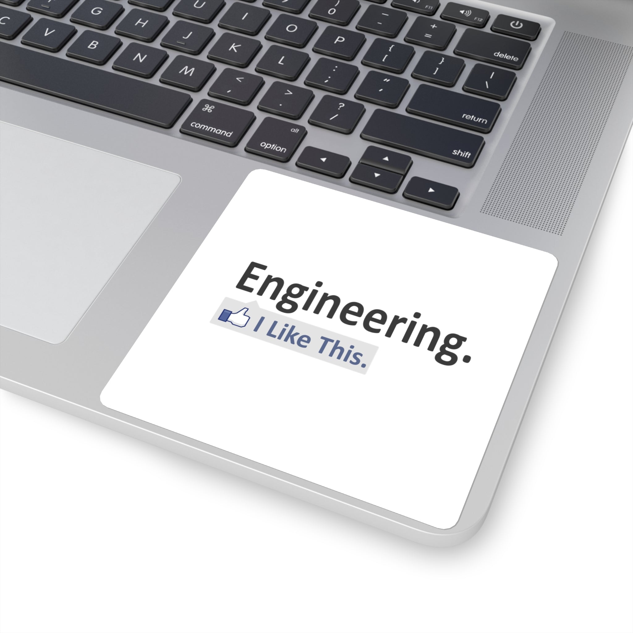 Engineering...I Like This - Square Stickers