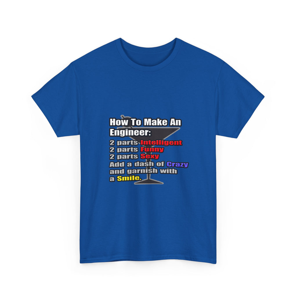 How To Make an Engineer - Unisex Heavy Cotton Tee