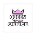 Queen of the Office - Square Stickers
