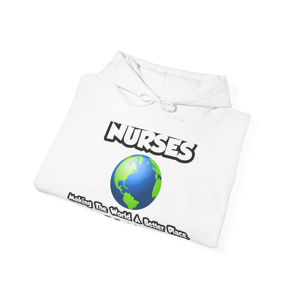 Nurses...Making the World a Better Place - Unisex Heavy Blend™ Hooded Sweatshirt