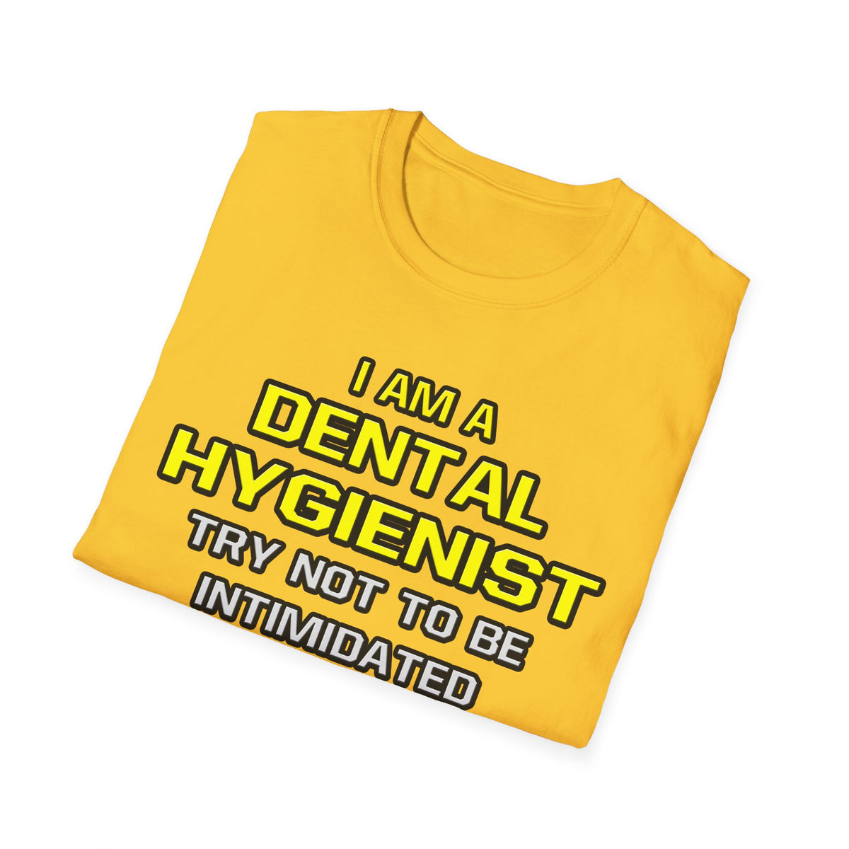 Dental Hygienist...Superior Intelligence - Unisex Softstyle T-Shirt